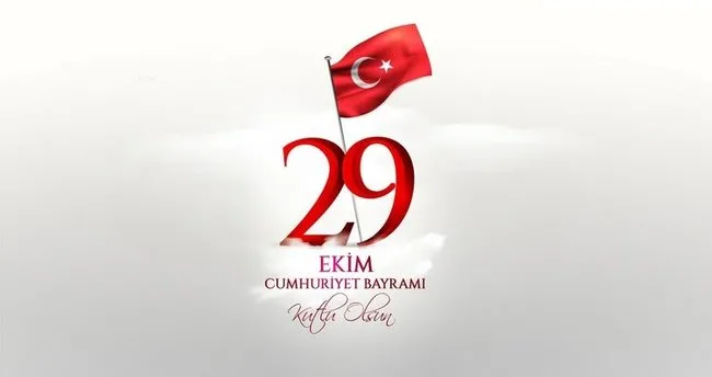 29 EKİM CUMHURİYET BAYRAMI MESAJI